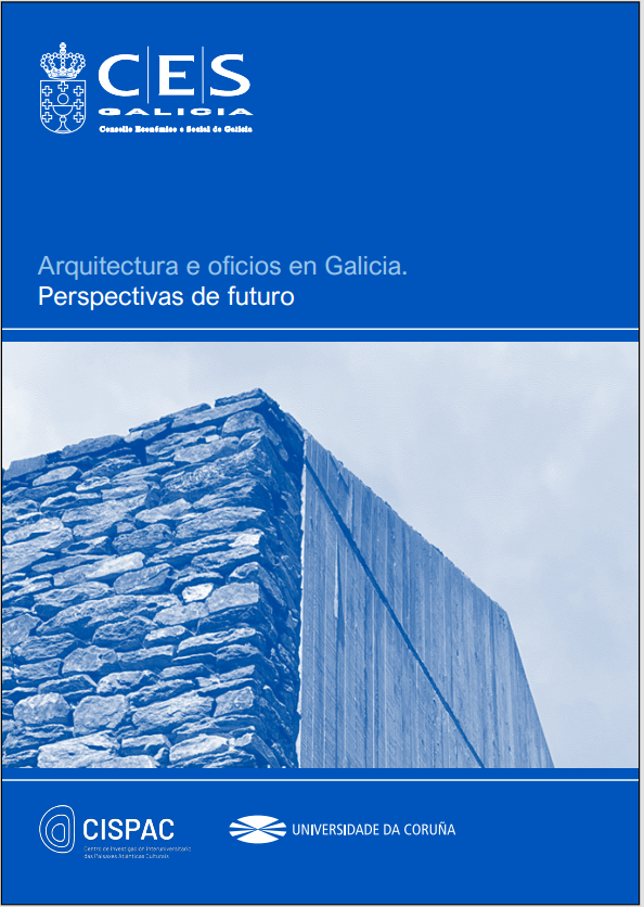 Arquitectura e oficios en Galicia. Perspectivas de futuro.